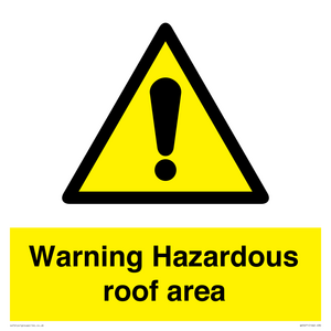 Warning Hazardous roof area